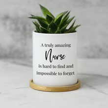 Load image into Gallery viewer, Nurse Appreciation Ceramic Pot for Succulents Home Decor -A Truly Amazing Nurse (FS)