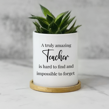 Load image into Gallery viewer, Teacher Appreciation Gift Plant Pot for Table Decor - An Amazing Teacher Is Hard to Find (FS)