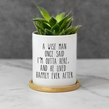 Load image into Gallery viewer, A Wise Man Once Said