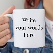 Load image into Gallery viewer, Custom Mug
