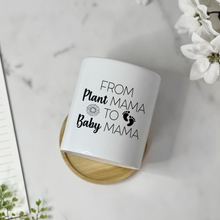 Load image into Gallery viewer, Cute Pregnancy, New Mom, Ceramic Planter for Table Decor - From Plant Mama To Baby Mama (FS)