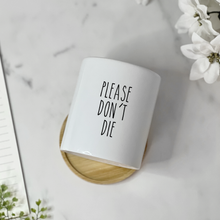 Load image into Gallery viewer, Funny Plant Lovers Plant Pot for Table Decor - Please Don't Die Planter (FS)
