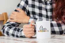 Load image into Gallery viewer, Choose kindness Coffee Mug