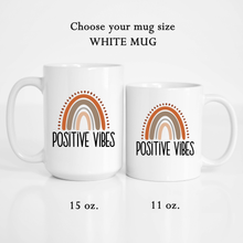 Load image into Gallery viewer, Positive vibes rainbow Coffee Mug