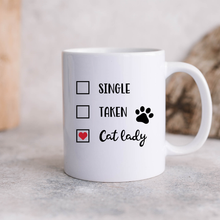 Load image into Gallery viewer, Funny Single Taken Cat Lady Mug