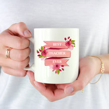 Load image into Gallery viewer, Best Teacher Ever Mug