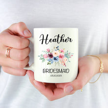 Load image into Gallery viewer, Personalized Bridesmaid Mug Floral