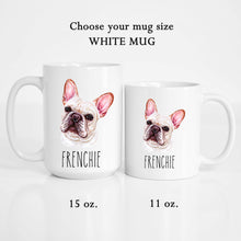 Load image into Gallery viewer, French Bulldog Dog Face Personalized Coffee Mug