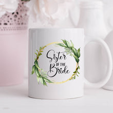 Load image into Gallery viewer, Sister of The Bride Mug Greenery Wreath