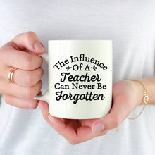 Load image into Gallery viewer, The Influencer of a Teacher Mug