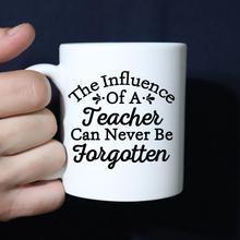 Load image into Gallery viewer, The Influencer of a Teacher Mug