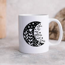 Load image into Gallery viewer, You are My Moon and Stars Mug