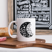 Load image into Gallery viewer, You are My Moon and Stars Mug