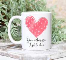 Load image into Gallery viewer, Polkadot Heart You are The Sister Mug