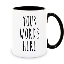 Load image into Gallery viewer, Custom Mug
