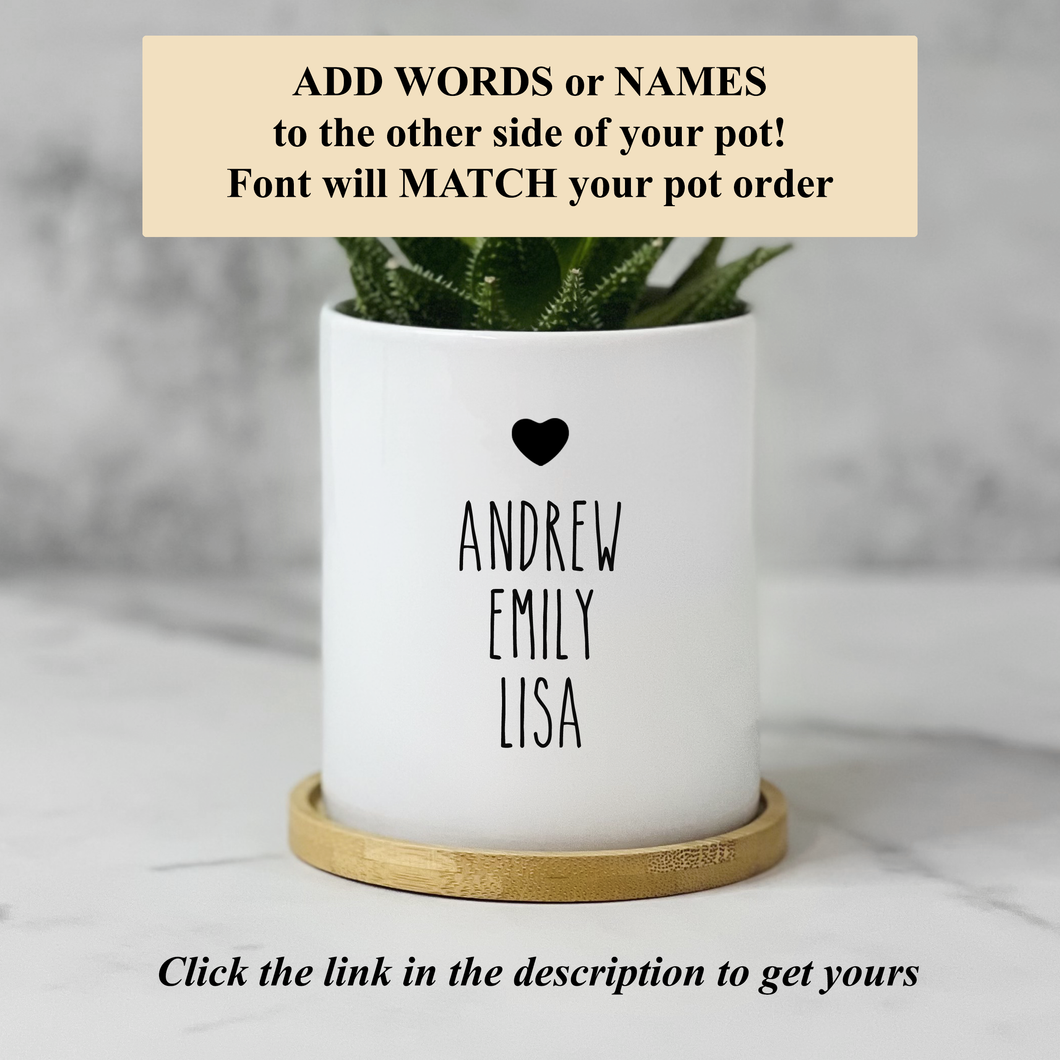 Add words or names on the other side of your pot