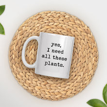 Load image into Gallery viewer, Yes, I need all these plants Planter
