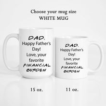 Load image into Gallery viewer, Funny Happy Fathers Day Mug
