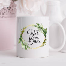 Load image into Gallery viewer, Sister of The Bride Mug Greenery Wreath
